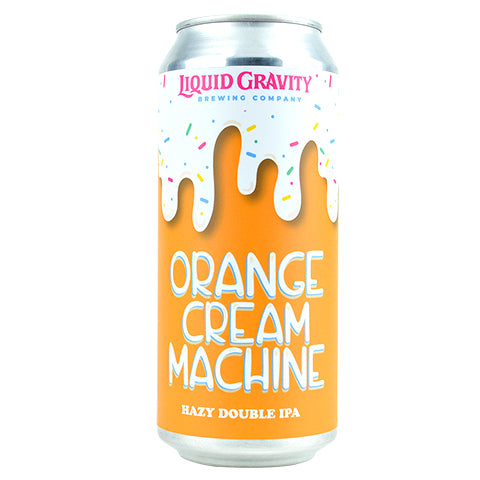 Liquid Gravity Orange Cream Machine Hazy DIPA – CraftShack - Buy