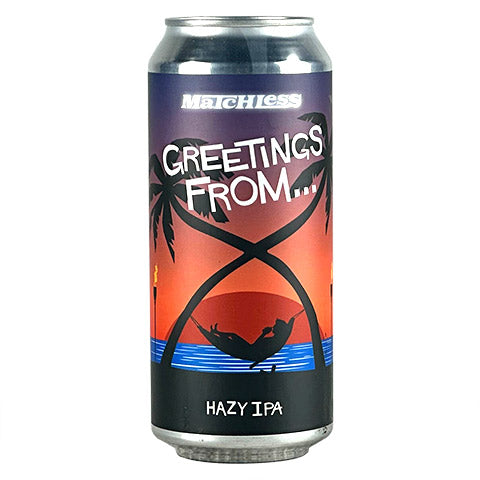 Matchless Greetings From... Hazy IPA