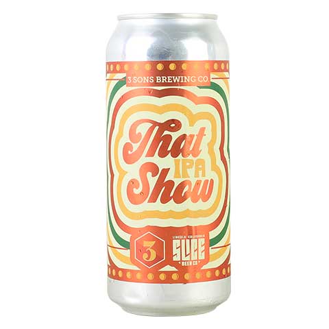 3 Sons / Slice That IPA Show