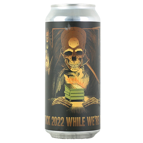 Abomination Fuck 2022 While We're At It DIPA
