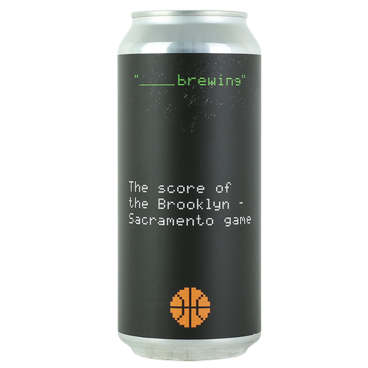 Blank Brewing The Score of the Brooklyn - Sacramento Game DIPA