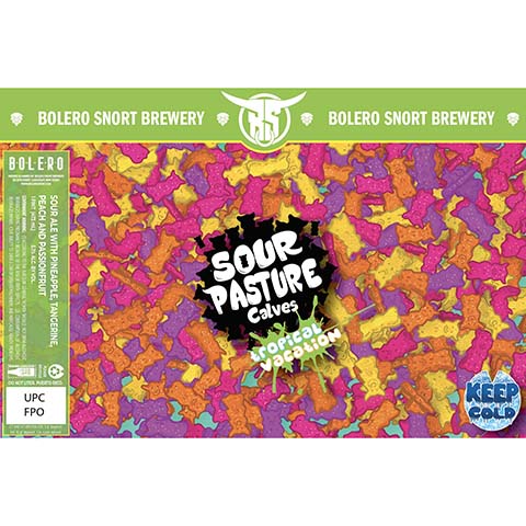 Bolero Snort Sour Pasture Calves: Pineapple Tangerine Peach and Passionfruit Sour