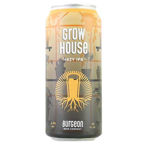 Burgeon / Casa Agria Grow House Hazy IPA