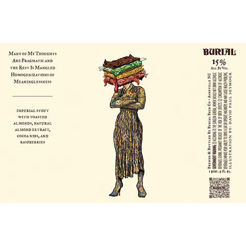 Burial Many of My Thoughts are Pragmatic and the Rest is Mangled Homogenizations of Meaninglessness Imperial Stout