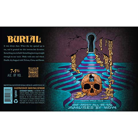 Burial We Must All Be So Amused By Now IPA