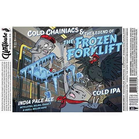 HenHouse Cold Chainiacs And the Legend of the Frozen Forklift Cold IPA