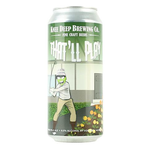 Knee Deep That'll Play IPA