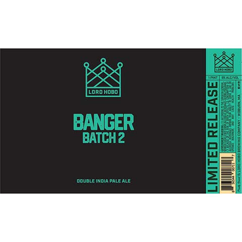 Lord Hobo Banger Batch 2 DIPA