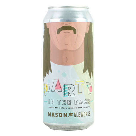Mason Aleworks Party In The Back Hazy IPA