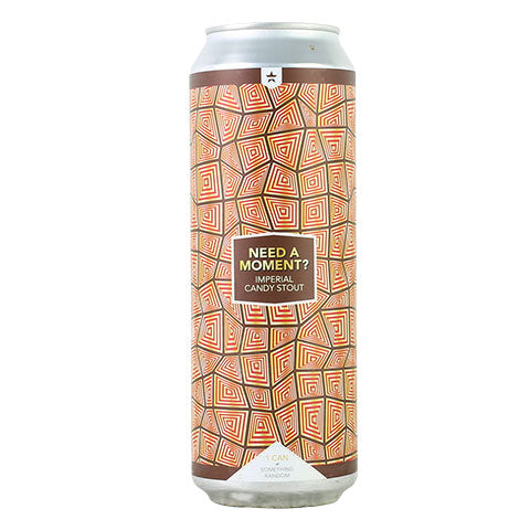 New Glory Need A Moment? Imperial Candy Stout