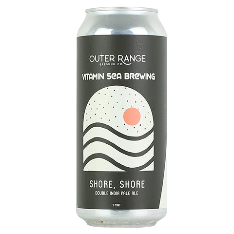 Outer Range/Vitamin Sea Shore Shore DIPA