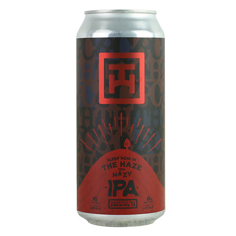 Tarantula Hill Sleep Now In The Haze Hazy IPA