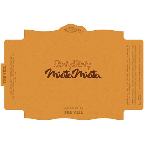 The Veil Dirty Dirty Miata Miata Hazy DDH IPA