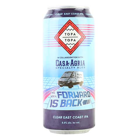 Topa Topa / Casa Agria The Way Forward Is Back IPA
