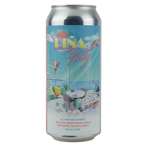 Alvarado Street Pina Party Pina Colada Inspired Imperial Sour Ale ...