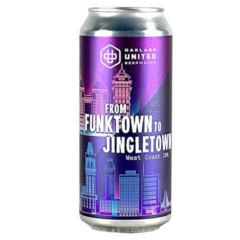 Oakland United From Funktown To Jingletown West Coast IPA