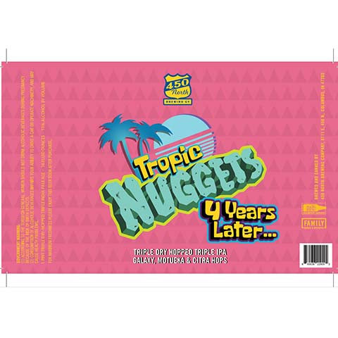 450 North Tropic Nuggets 4 Years Later... TIPA