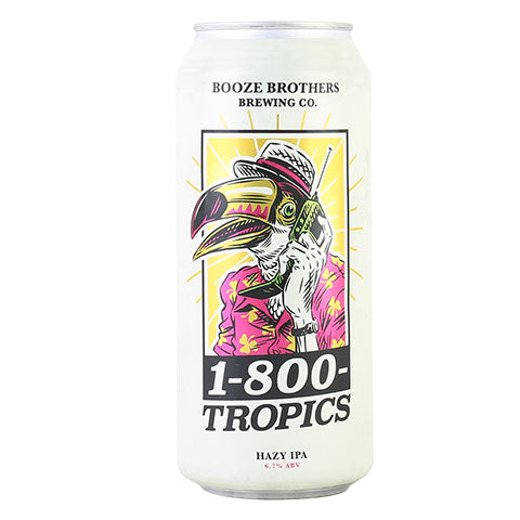 Booze Brothers 1-800-Tropics Hazy IPA