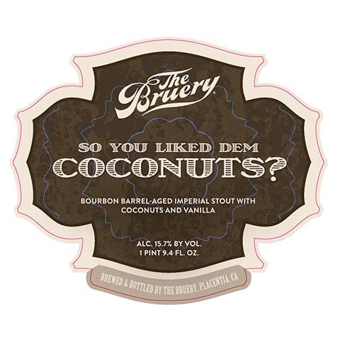 Bruery So You Liked Dem Coconuts? Imperial Stout
