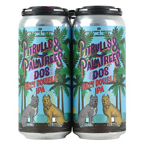 Crowns & Hops/Tripping Animals Pit-bulls And Palm Trees: Dos Hazy DIPA