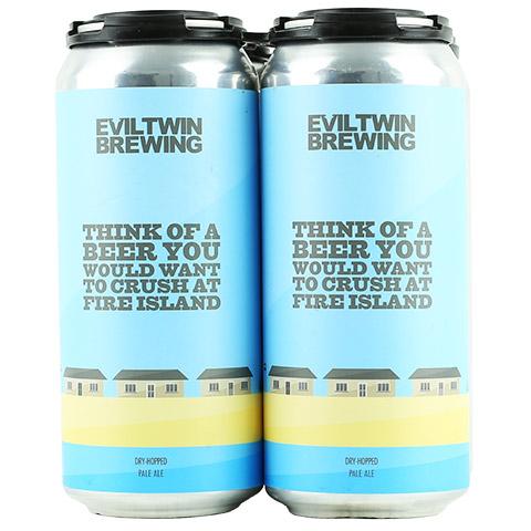 evil-twin-think-of-beer-you-would-like-to-crush-at-fire-island