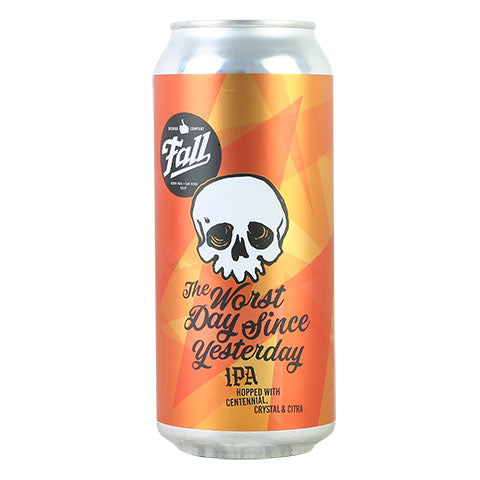 Fall The Worst Day Since Yesterday IPA