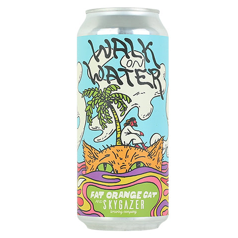 Fat Orange Cat/Skygazer Walk on Water Sour