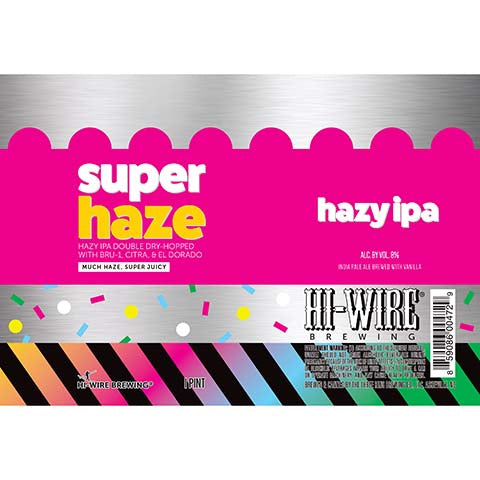 Hi-Wire Super Haze Hazy IPA (Bru-1, Citra, & El Dorado)