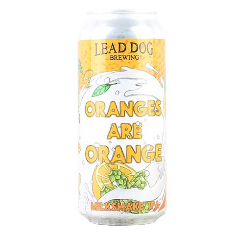 Lead Dog Oranges Are Oranges Milkshake DIPA