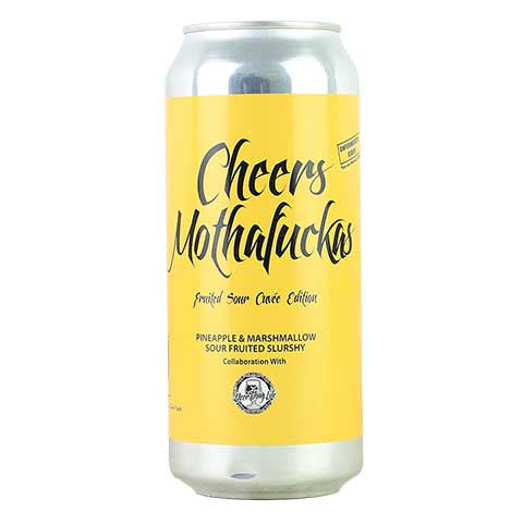 Local Craft Beer / Beer Thug Life Ermahgerd Slurshy Cheers Mothafuckas (Pineapple & Marshmallow)
