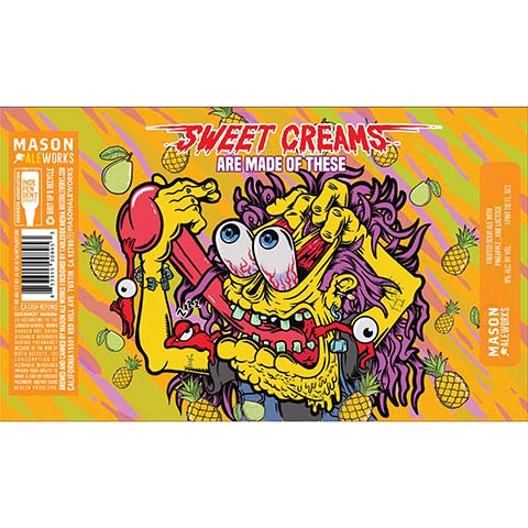 Mason Ale Works Sweet Creams Are Made Of These Fruited Sour Ale (Pineapple)