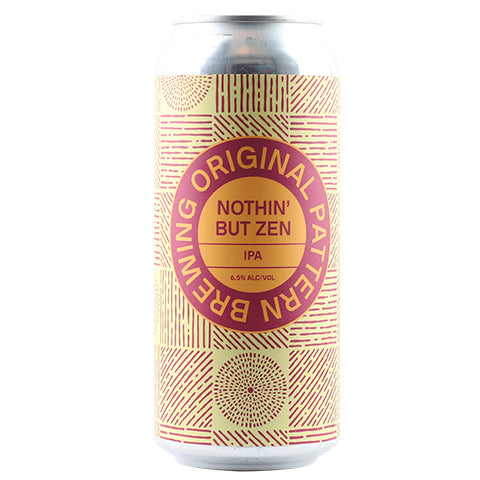 Original Pattern Nothin But Zen IPA