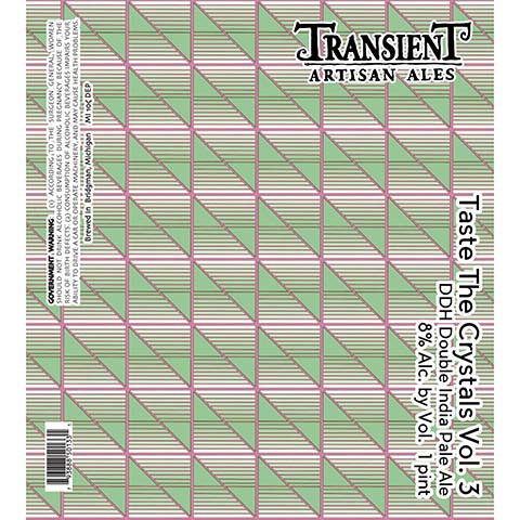 Transient Artisan Ales Taste The Crystals Vol. 3 DIPA