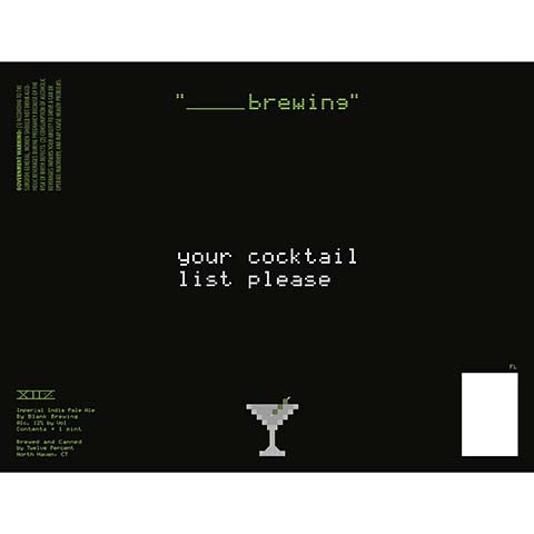 Twelve Percent Your Cocktail Please Imperial IPA